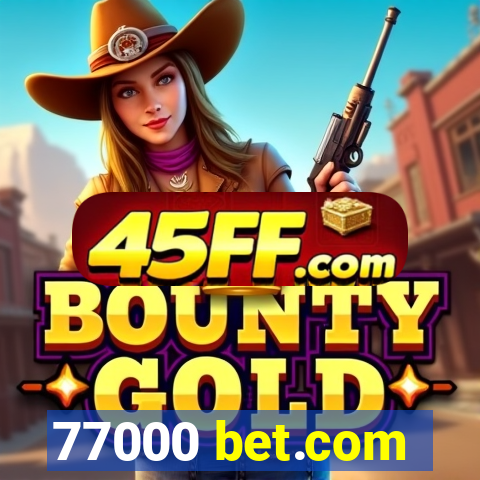 77000 bet.com